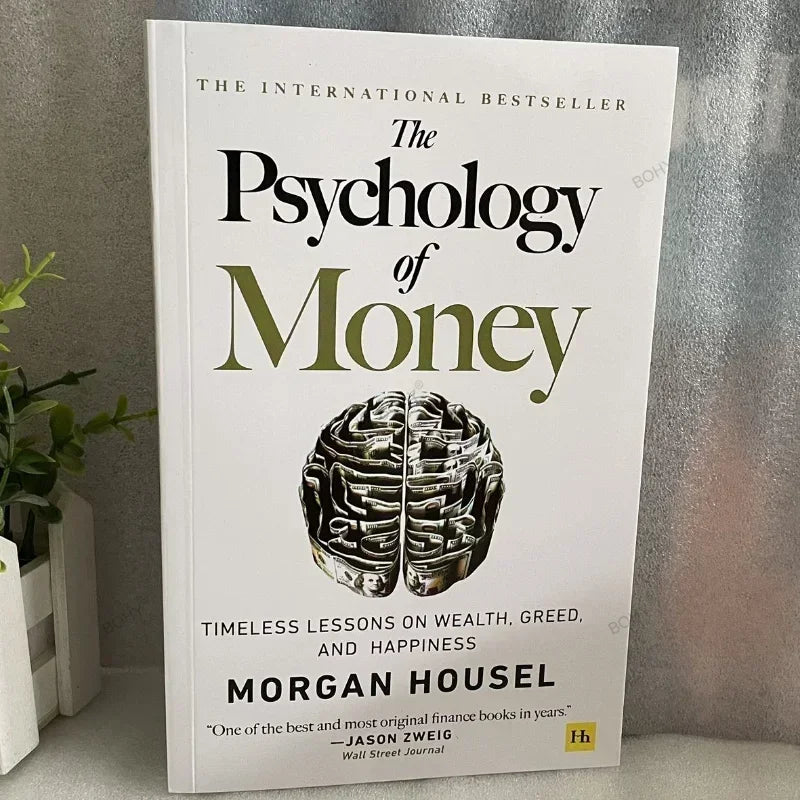 The Psychology of Money: Timeless Lessons on Wealth, Greed, and Happiness – A Finance Book for Adults