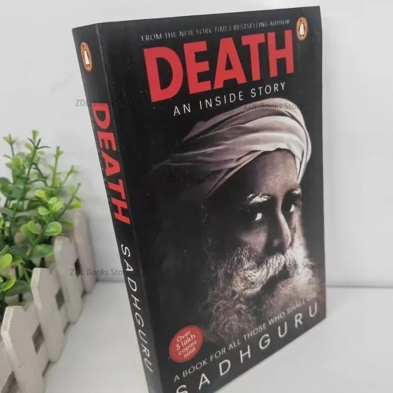 Death: An Inside Story by Sadhguru – A Paperback Guide for Everyone Facing Mortality