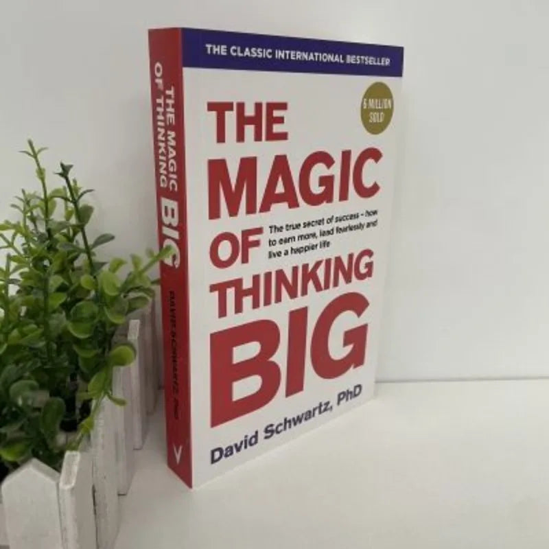 The Magic of Thinking Big: The True Secret to Success – Paperback Edition in English