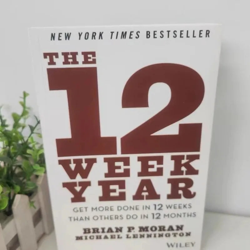 The 12 Week Year: Achieve More in 12 Weeks Than Others Do in 12 Months – English Edition