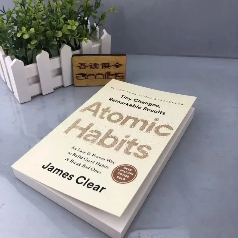 Atomic Habits: A Simple, Proven System for Building Good Habits and Breaking Bad Ones by James Clear