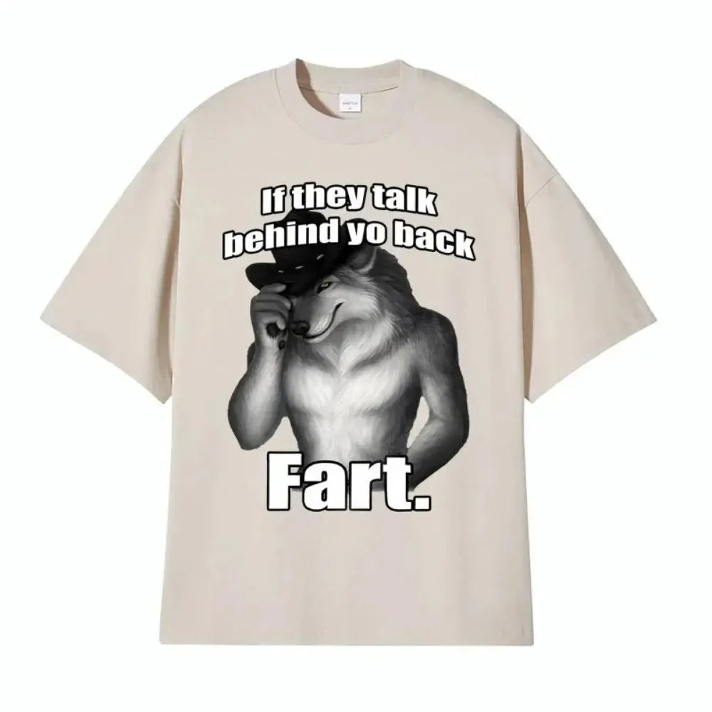 Funny &#39;If They Talk Behind Your Back&#39; Wolf Meme T-Shirt: Retro Oversized Cotton Tee