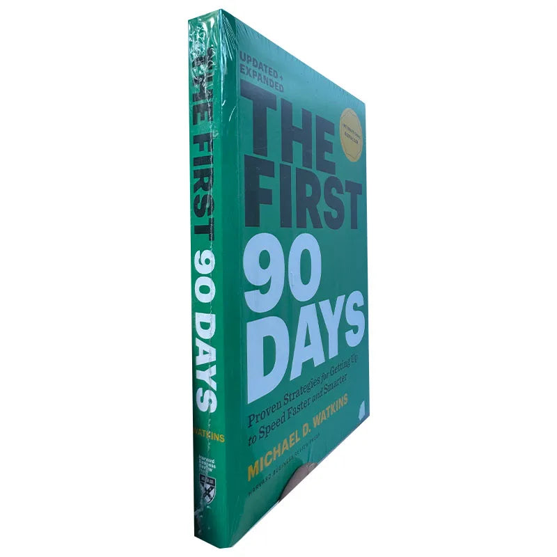 The First 90 Days: Proven Strategies for Successful Leadership Transition