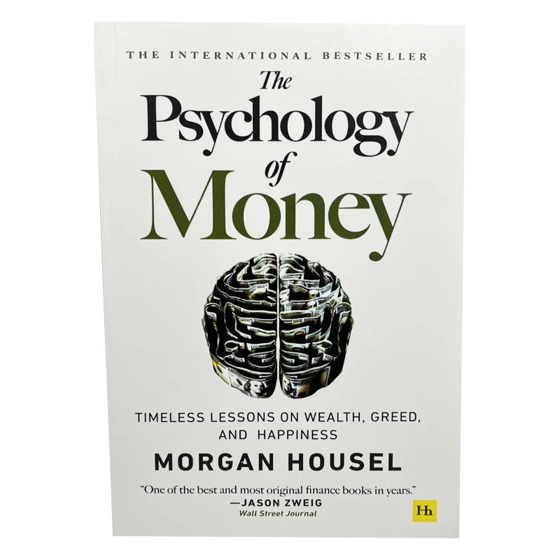 The Psychology of Money: Timeless Lessons on Wealth, Greed, and Happiness – A Finance Book for Adults