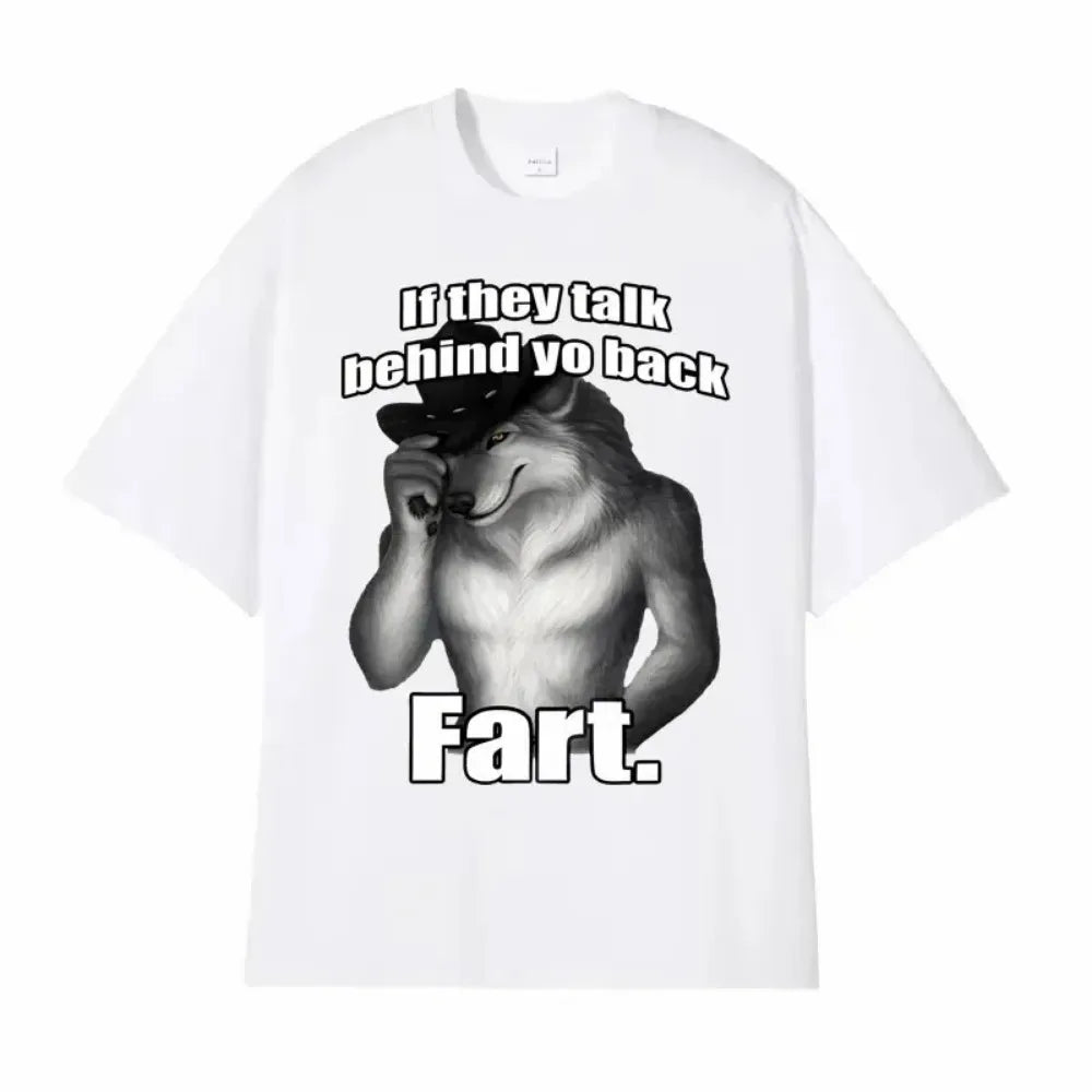 Funny &#39;If They Talk Behind Your Back&#39; Wolf Meme T-Shirt: Retro Oversized Cotton Tee