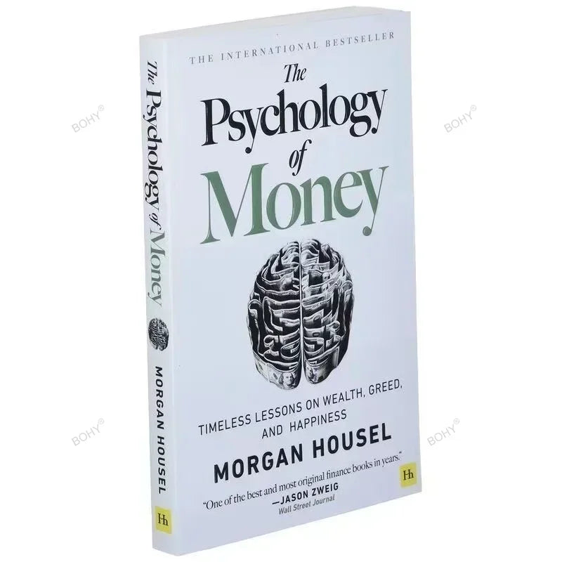 The Psychology of Money: Timeless Lessons on Wealth, Greed, and Happiness – A Finance Book for Adults