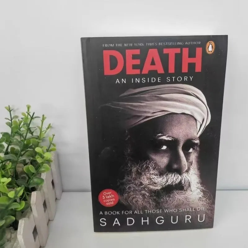 Death: An Inside Story by Sadhguru – A Paperback Guide for Everyone Facing Mortality