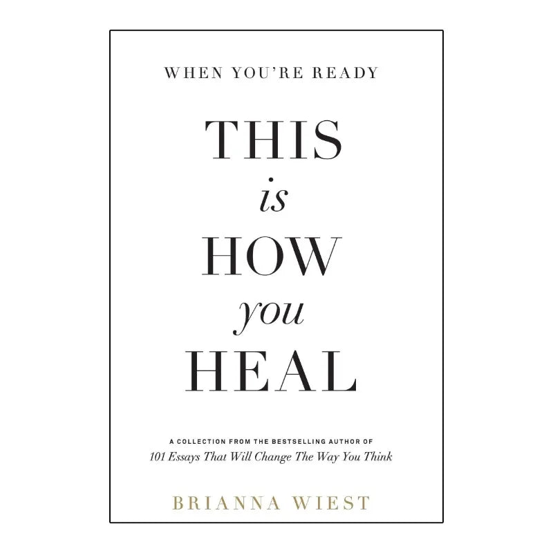 When You&#39;re Ready, This Is How You Heal by Brianna Wiest – An Inspirational Paperback in English