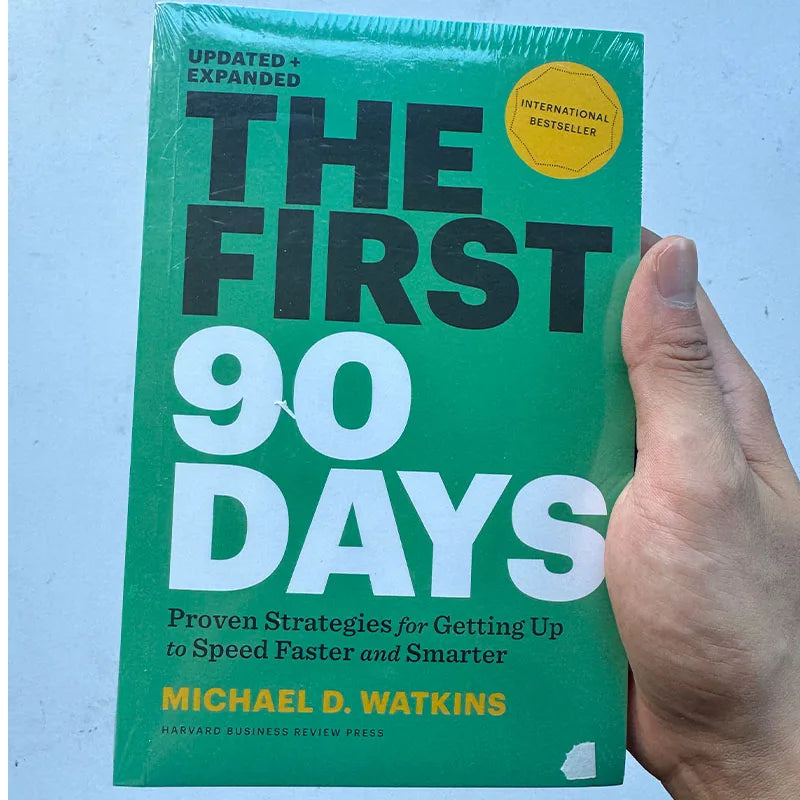 The First 90 Days: Proven Strategies for Successful Leadership Transition