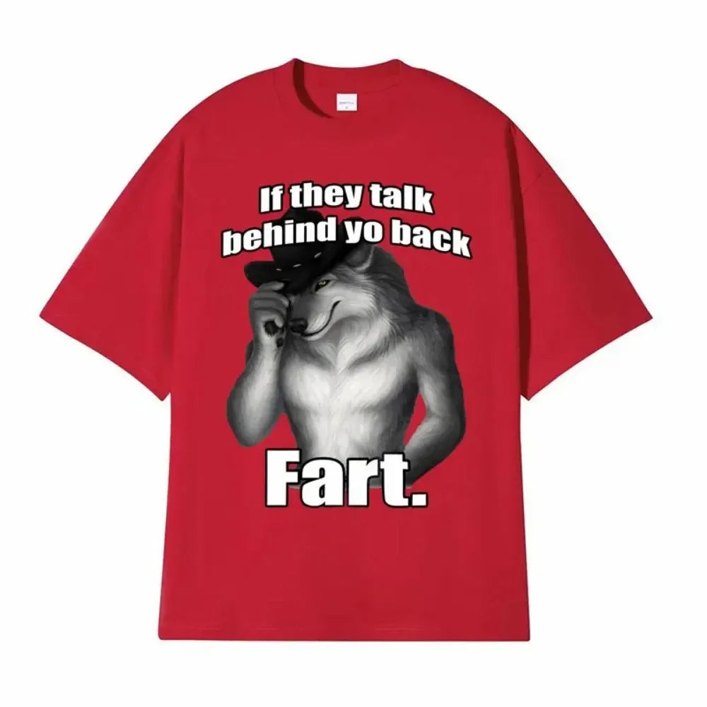 Funny &#39;If They Talk Behind Your Back&#39; Wolf Meme T-Shirt: Retro Oversized Cotton Tee